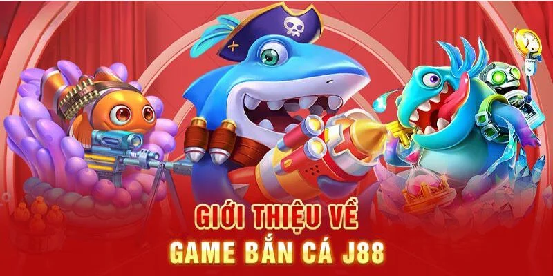 Bắn Cá J88 – Chinh Phục Đại Dương, Nhận Ngay Quà Khủng 1 Bắn cá J88 luôn nhận được sự yêu thích của các cược thủ.