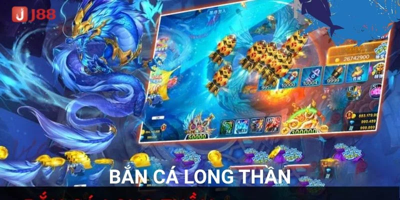Bắn Cá Long Thần Tại J88 – Săn Cá Khủng, Rút Lời Liền Tay 1 Bắn Cá Long Thần Tại J88 – Săn Cá Khủng, Rút Lời Liền Tay
