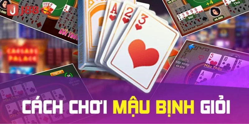 Cách Chơi Bài Mậu Binh: Quy Tắc Cược Tại Bàn Chơi J88