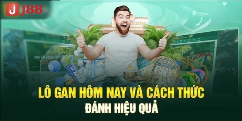 Mẹo Đánh Lô Gan - Công Thức Bắt Cầu Lô Về Đỉnh Nóc 2025