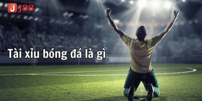 Soi Kèo Tài Xỉu Bóng Đá Tại J88 Cần Có Kỹ Năng Gì? 2 Soi kèo tài xỉu tại J88 được người chơi quan tâm.