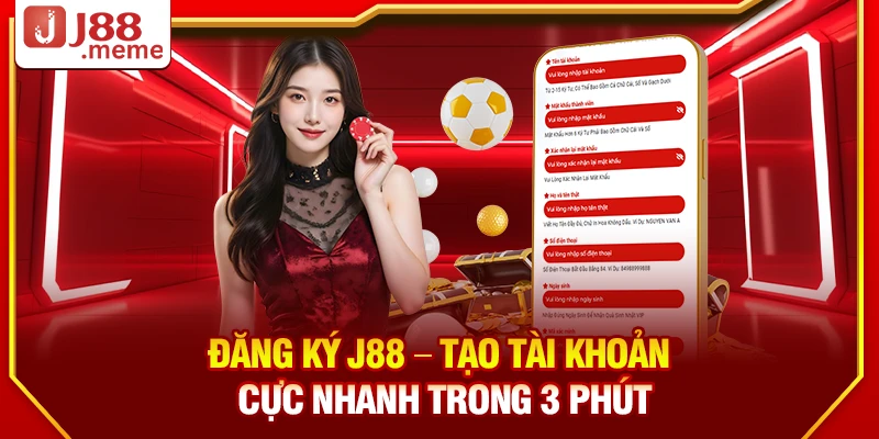 Đăng ký J88 – Tạo tài khoản cực nhanh trong 3 phút