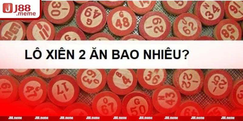 Lô xiên ăn bao nhiêu còn phụ thuộc vào dạng thức đánh.