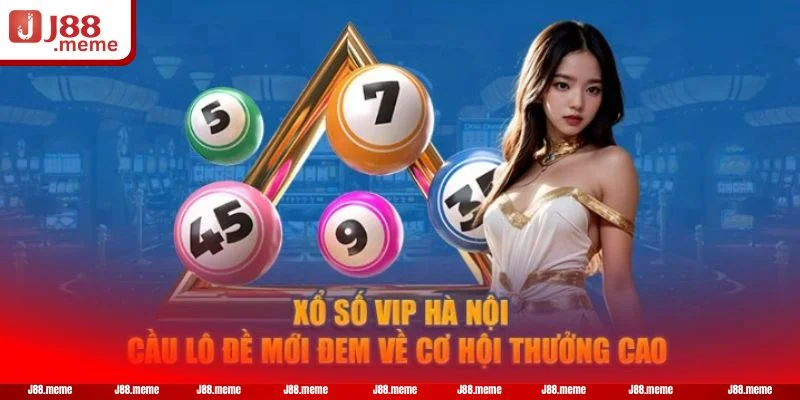 Xổ Số Hà Nội VIP - Trực Tiếp Đài Quay Từ Nhà Cái J88 1 Xổ Số Hà Nội VIP - Trực Tiếp Đài Quay Từ Nhà Cái J88